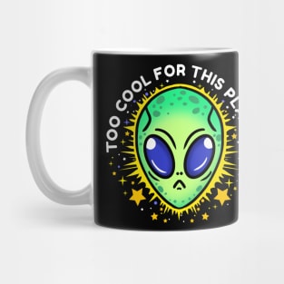 too cool for this planet Mug